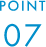 POINT 07